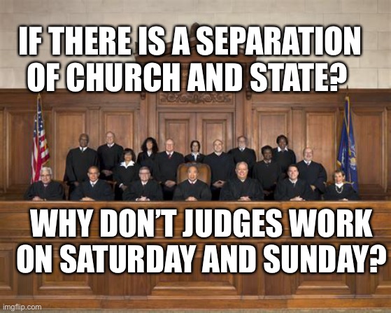 Make Judges Work Weekends Imgflip