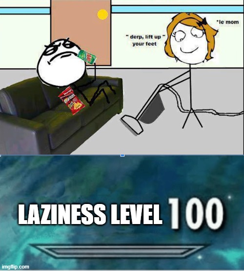 LAZINESS LEVEL | image tagged in skyrim skill level,laziness | made w/ Imgflip meme maker