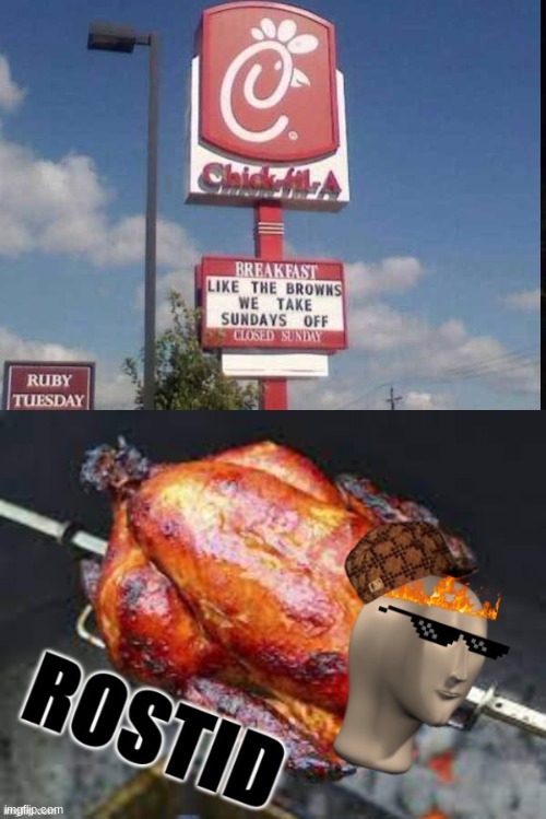 Destroyed children | image tagged in chicken rostid | made w/ Imgflip meme maker