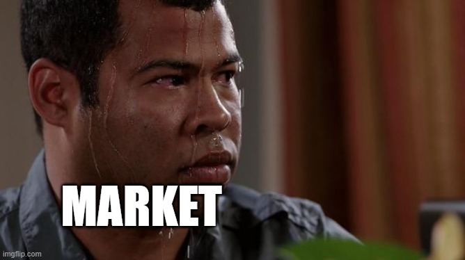 sweating bullets | MARKET | image tagged in sweating bullets | made w/ Imgflip meme maker