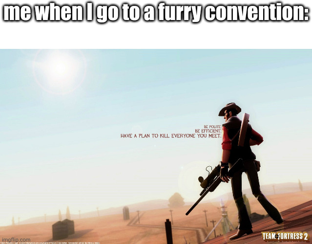 I am not an anti furry | me when I go to a furry convention: | made w/ Imgflip meme maker