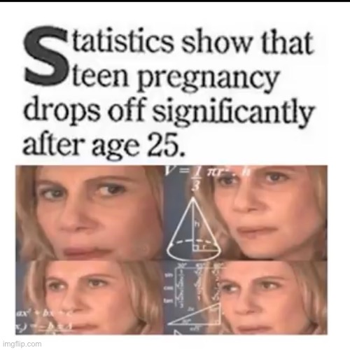 Yes maths | image tagged in pregnancy,maths | made w/ Imgflip meme maker