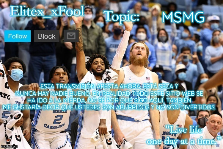 . | MSMG; ESTA TRANSMISIÓN APESTA AHORA, ESTÁ SECA Y NUNCA HAY NADIE BUENO, EN REALIDAD TODO ESTE SITIO WEB SE HA IDO A LA MIERDA, NO SÉ POR QUÉ SIGO AQUÍ, TAMBIÉN ME GUSTARÍA DECIR QUE USTEDES SON ABURRIDOS Y NO SON DIVERTIDOS. | image tagged in unc template 2 0 | made w/ Imgflip meme maker