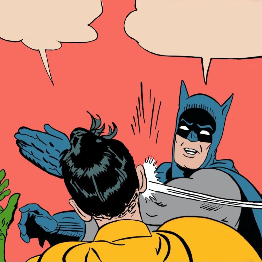 Batman slapping Robin Blank Meme Template