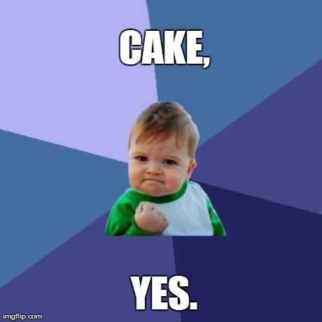 Success Kid Meme | CAKE, YES. | image tagged in memes,success kid | made w/ Imgflip meme maker