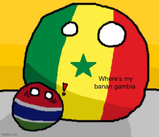 Where’s my banan gambia | image tagged in memes | made w/ Imgflip meme maker