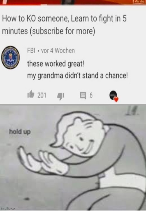 I hope she's okay... | image tagged in hol up,dark humor,youtube comments,funny,memes | made w/ Imgflip meme maker