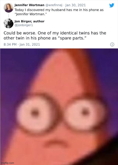 WHAT | image tagged in funny,memes,eyes wide patrick | made w/ Imgflip meme maker