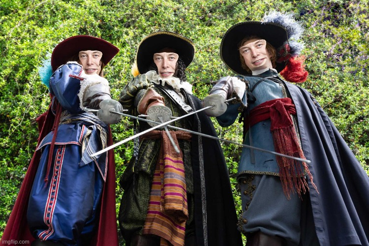 3 Elon Musketeers | image tagged in 3 elon musketeers | made w/ Imgflip meme maker