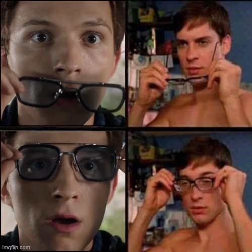 " 'Scuse me, I need glasses for this sh!t " | image tagged in spiderman glasses,visible confusion,huh,no way home | made w/ Imgflip meme maker