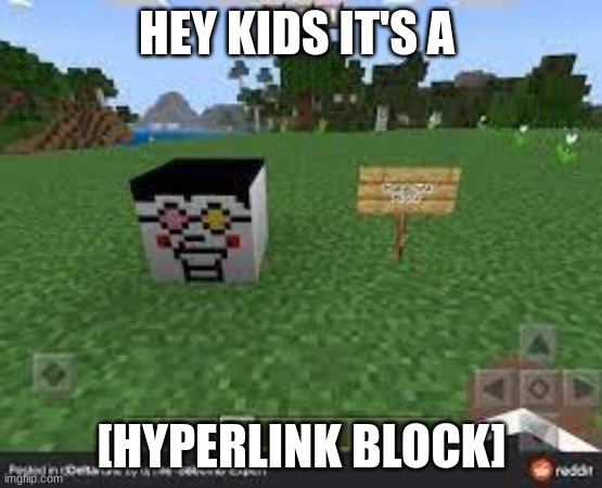 HEY KIDS IT'S A; [HYPERLINK BLOCK] | made w/ Imgflip meme maker