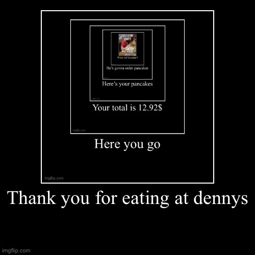 scout at the dennys what will he order | image tagged in funny,demotivationals | made w/ Imgflip demotivational maker