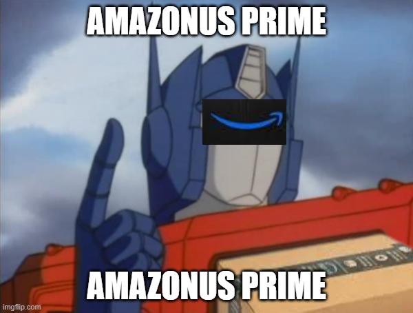 The optimal delivery truck/robot | AMAZONUS PRIME; AMAZONUS PRIME | image tagged in optimus prime | made w/ Imgflip meme maker