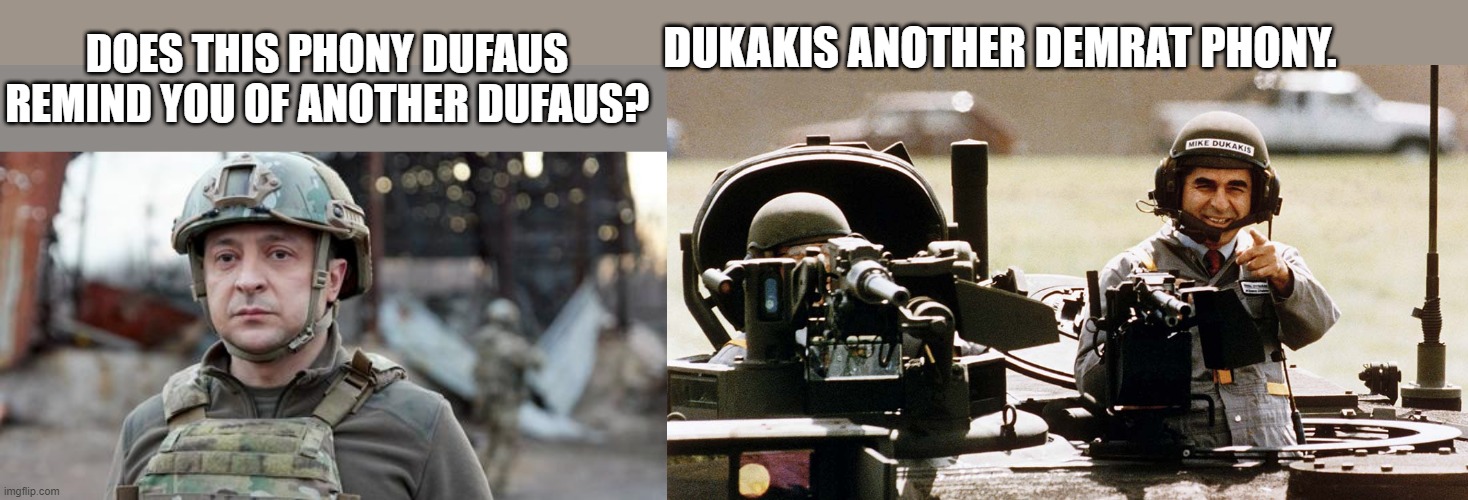 DEMrats create Fake heroes | DUKAKIS ANOTHER DEMRAT PHONY. DOES THIS PHONY DUFAUS REMIND YOU OF ANOTHER DUFAUS? | image tagged in fake news | made w/ Imgflip meme maker