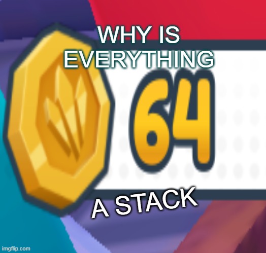 PLS STOP GOD | WHY IS EVERYTHING; A STACK | image tagged in memes | made w/ Imgflip meme maker
