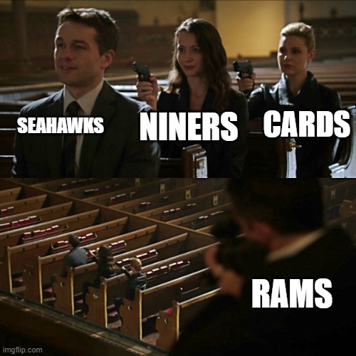 Assassination chain | SEAHAWKS; CARDS; NINERS; RAMS | image tagged in assassination chain | made w/ Imgflip meme maker