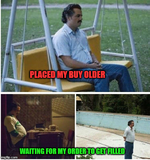 the buy order | PLACED MY BUY OLDER; WAITING FOR MY ORDER TO GET FILLED | image tagged in crypto,meme,hive,hiveengine,cryptocurrency,funny | made w/ Imgflip meme maker