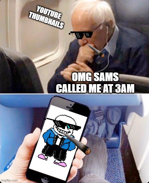 Old man holding a phone | YOUTUBE THUMBNAILS; OMG SAMS CALLED ME AT 3AM | image tagged in old man holding a phone | made w/ Imgflip meme maker