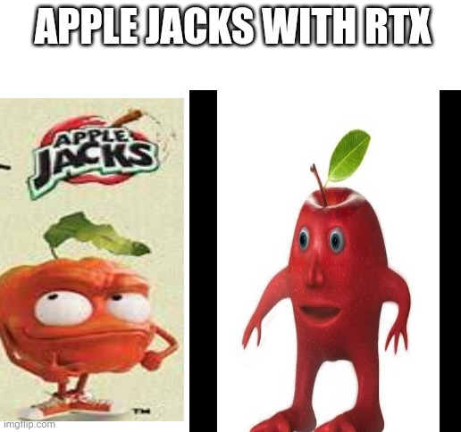 Cursed apple Jacks | APPLE JACKS WITH RTX | image tagged in apple | made w/ Imgflip meme maker