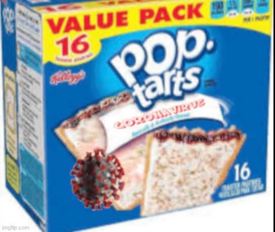 What has pop tarts done | made w/ Imgflip meme maker