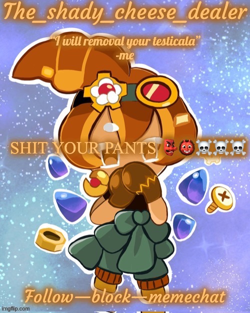 SHIT YOUR PANTS ☠️☠️ | SHIT YOUR PANTS 👺👹☠️☠️☠️ | image tagged in shady s 8282628272th croissant temp ty doggo | made w/ Imgflip meme maker