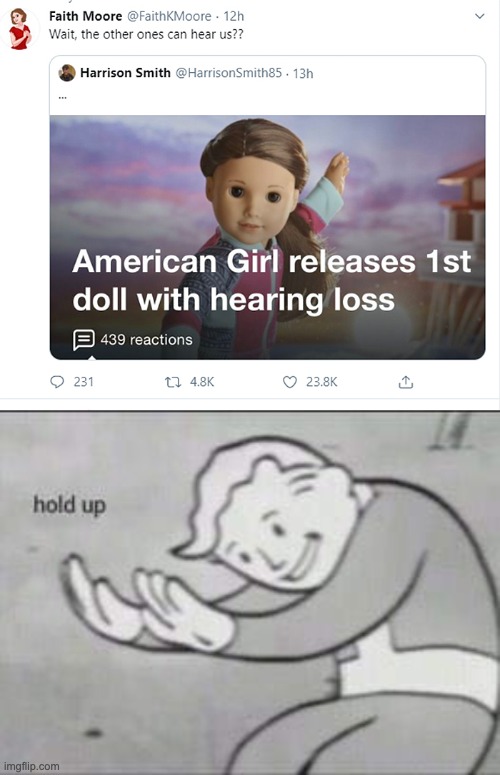 Who knows what the dolls know | image tagged in hold up,wait a minute,hold up wait a minute something aint right,interesting,wait what | made w/ Imgflip meme maker