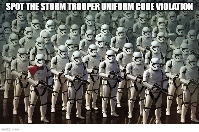 Dread Thy Shoulder is Red | SPOT THE STORM TROOPER UNIFORM CODE VIOLATION | image tagged in star wars red shoulder | made w/ Imgflip meme maker