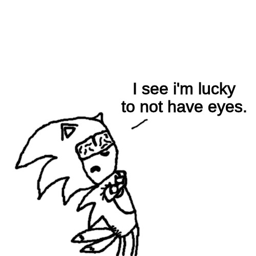 I see i'm lucky to not have eyes. Blank Meme Template