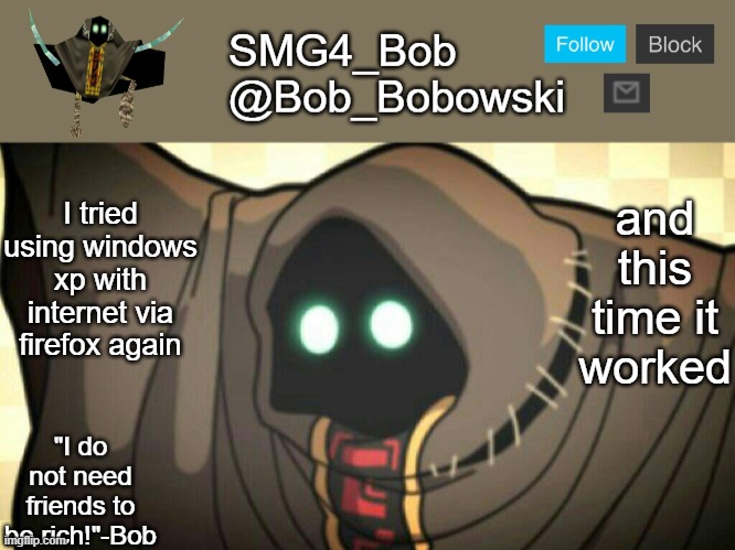 New template | and this time it worked; I tried using windows xp with internet via firefox again | image tagged in new template | made w/ Imgflip meme maker