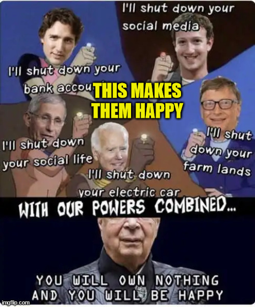 THIS MAKES THEM HAPPY | made w/ Imgflip meme maker