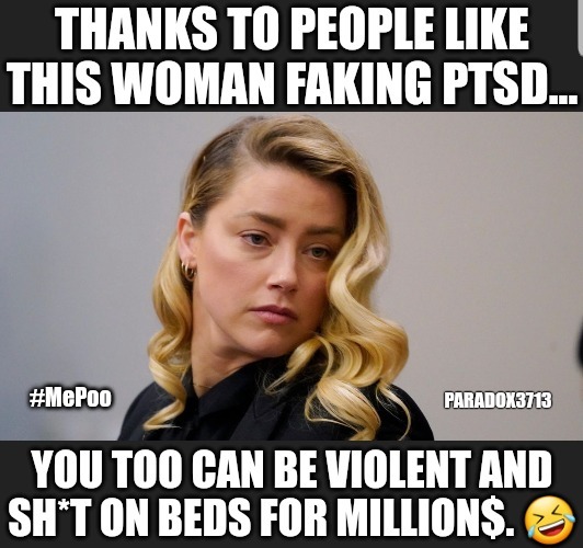 Hollywood is still producing sh*tty psychos. | #MePoo | image tagged in memes,hollywood,amber heard,gold digger,mental illness,believewomen | made w/ Imgflip meme maker