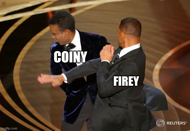 coiny and firey in a nutshell | COINY; FIREY | image tagged in will smith punching chris rock,bfb,coin,fire,why are you reading the tags,stop reading the tags | made w/ Imgflip meme maker