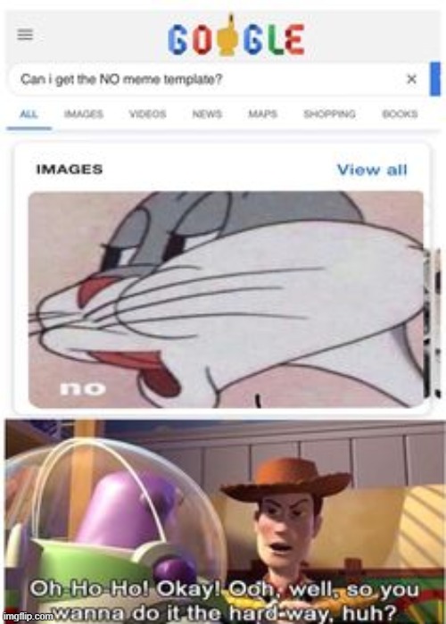 image tagged in funny memes,bruh,google,no bugs bunny | made w/ Imgflip meme maker