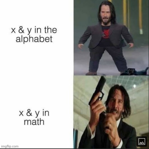 Putting letters in math is a mistake | image tagged in alphabet,math | made w/ Imgflip meme maker
