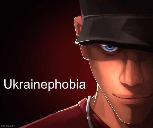 Scout custom phobia | Ukrainephobia | image tagged in scout custom phobia | made w/ Imgflip meme maker