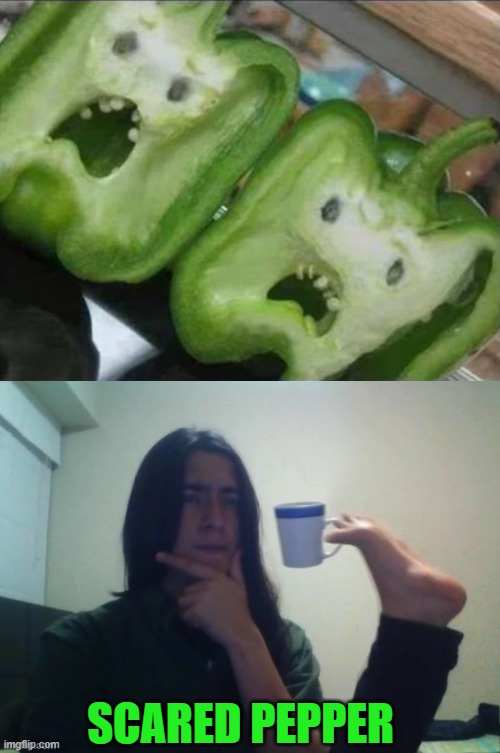 SCARED PEPPER | image tagged in guy thinking | made w/ Imgflip meme maker