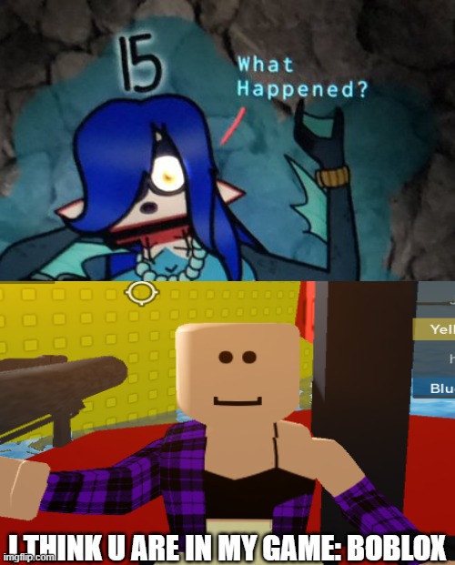 boblox | I THINK U ARE IN MY GAME: BOBLOX | image tagged in roblox meme,numberblocks,roblox | made w/ Imgflip meme maker