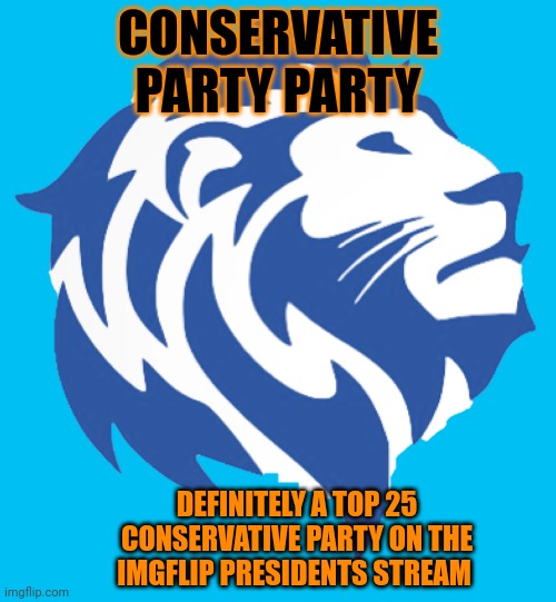 Incognito paid me 2 make this. I can't turn down money | CONSERVATIVE PARTY PARTY DEFINITELY A TOP 25 CONSERVATIVE PARTY ON THE IMGFLIP PRESIDENTS STREAM | image tagged in conservative party of imgflip sticker,fugg,the,cp party | made w/ Imgflip meme maker