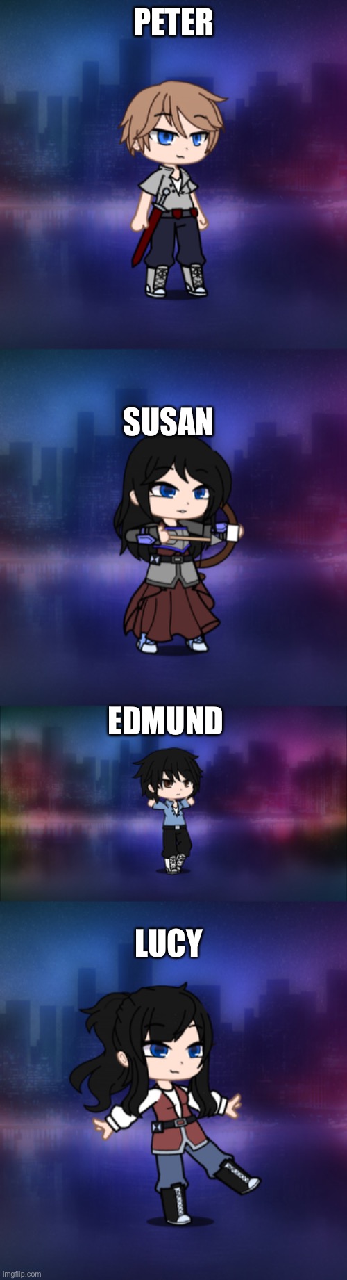 I made the pevensie siblings in gacha (I was to lazy to make eustace lol) | PETER; SUSAN; EDMUND; LUCY | made w/ Imgflip meme maker