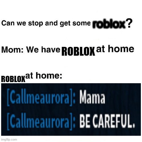 At home | roblox; ROBLOX; ROBLOX | image tagged in at home | made w/ Imgflip meme maker