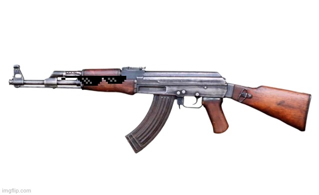 AK-47 | image tagged in ak-47 | made w/ Imgflip meme maker