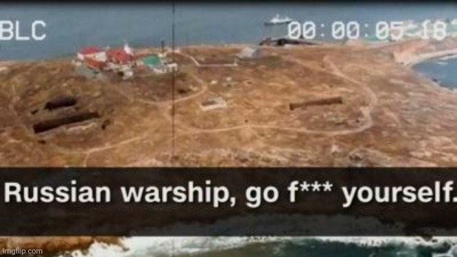 RUSSIAN Warship, Go f yourself | made w/ Imgflip meme maker