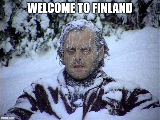 welcome to finland | WELCOME TO FINLAND | image tagged in welcome to finland | made w/ Imgflip meme maker