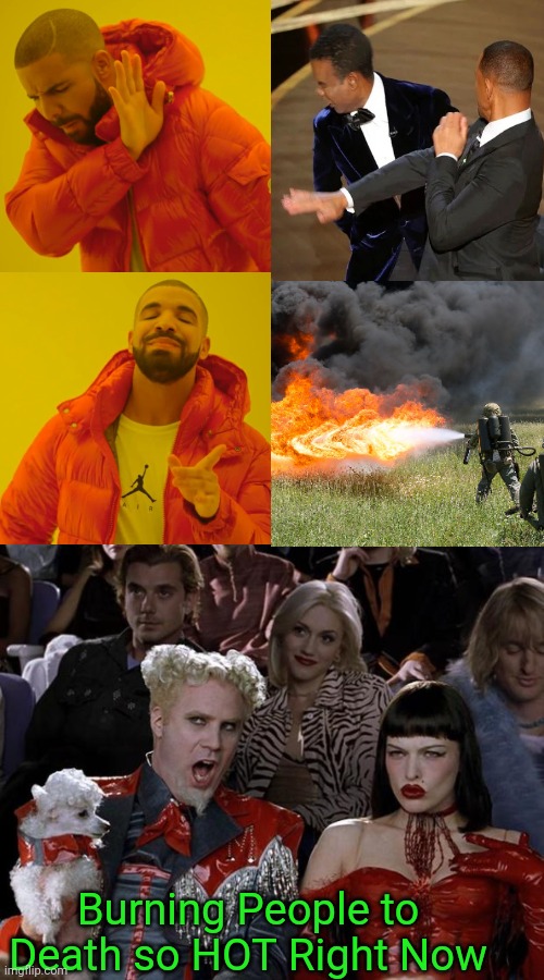 400° F for 20 Min ought to do it | Burning People to Death so HOT Right Now | image tagged in memes,drake hotline bling,mugatu so hot right now | made w/ Imgflip meme maker