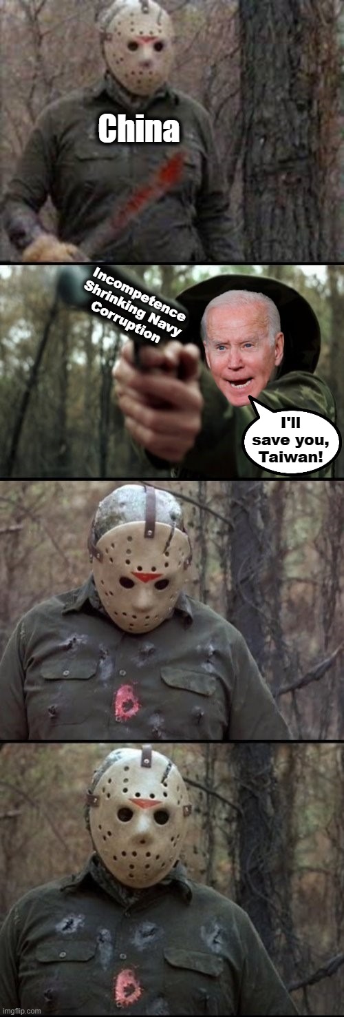 Taiwan is screwed | China; Incompetence
Shrinking Navy
Corruption; I'll save you, Taiwan! | image tagged in memes,china,taiwan,joe biden,democrats,war | made w/ Imgflip meme maker