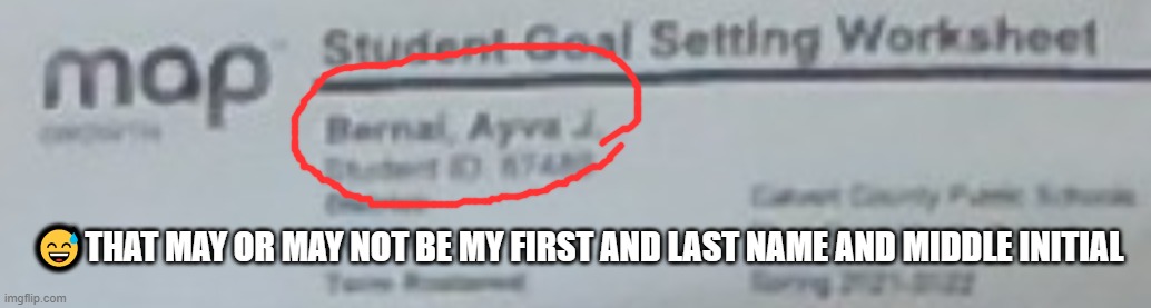 OoOpS (well i trust yall so) | 😅THAT MAY OR MAY NOT BE MY FIRST AND LAST NAME AND MIDDLE INITIAL | made w/ Imgflip meme maker