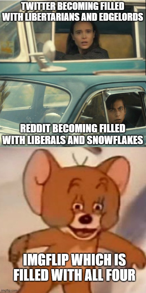 Twitter and Reddit may be switching places, but Imgflip will always be a mixture of both | TWITTER BECOMING FILLED WITH LIBERTARIANS AND EDGELORDS; REDDIT BECOMING FILLED WITH LIBERALS AND SNOWFLAKES; IMGFLIP WHICH IS FILLED WITH ALL FOUR | image tagged in vanya and five,polish jerry | made w/ Imgflip meme maker