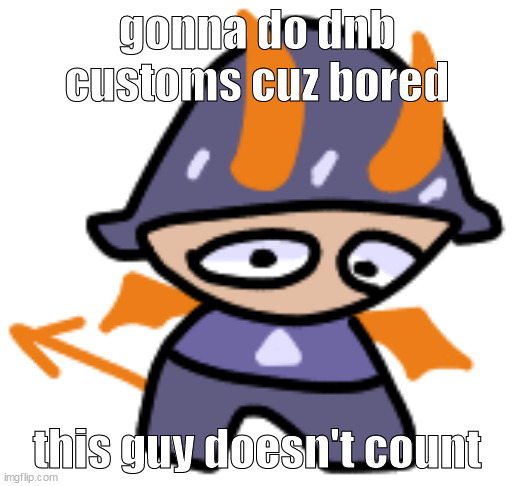 this is sip i cant throw him against a door when i want to | gonna do dnb customs cuz bored; this guy doesn't count | made w/ Imgflip meme maker