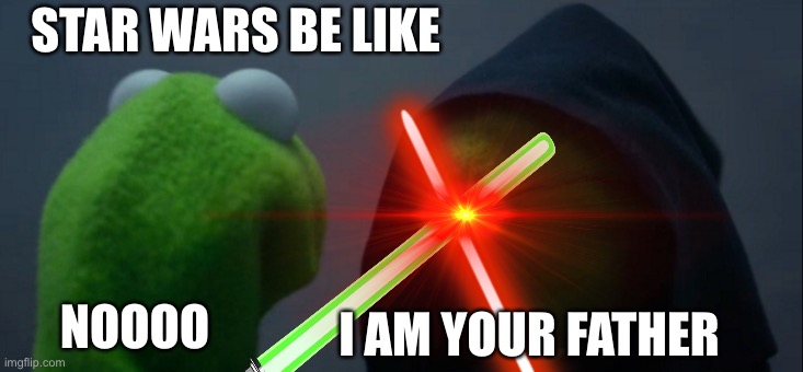 Frog wars | STAR WARS BE LIKE; I AM YOUR FATHER; NOOOO | image tagged in wwjd | made w/ Imgflip meme maker