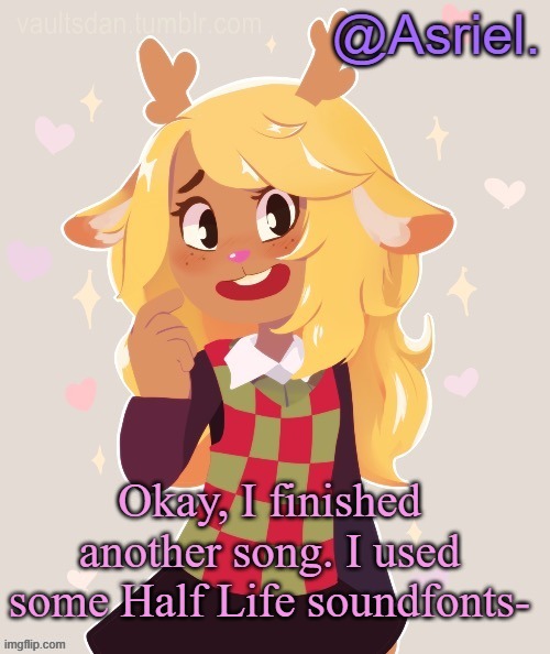 in comments | Okay, I finished another song. I used some Half Life soundfonts- | image tagged in asriel's noelle temp noelle best | made w/ Imgflip meme maker